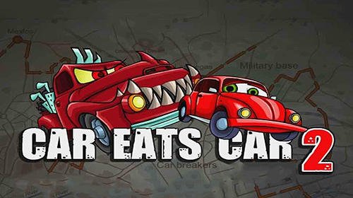 download Car eats car 2 apk